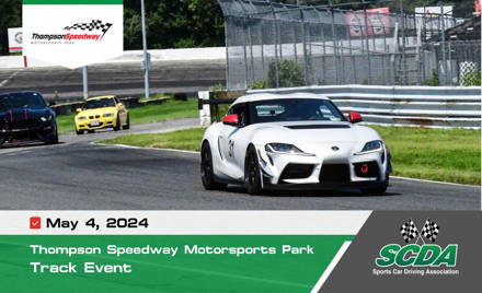 SCDA- Thompson Speedway- Track Day- May 4
