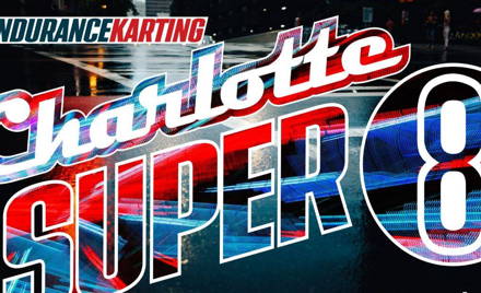 Endurance Karting Charlotte Super 8