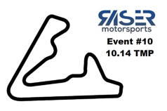 Raser Motorsports Event #10 @ TMP