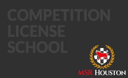 MSR Houston Competition License School- September
