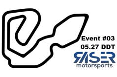 Raser Motorsports Event #3 @ DDT