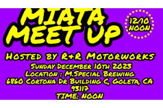 R&R Motorworks MIATA MEET UP 12/10/2023