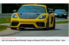 July 3rd Longwkend Monday 9:30am-5pm Touge.ca Mosport DDT track event