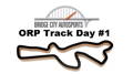 BCA ORP Track Day #1 - Clockwise