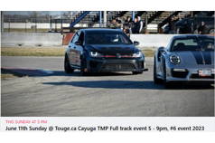 June 11th Sunday 5pm - 9pm Cayuga TMP Full Track Event #6 Event by Touge.ca