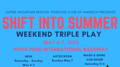 Shift Into Summer Triple Play