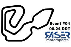 Raser Motorsports Event #4 @ DDT