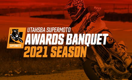 UtahSBA SuperMoto 2021 Awards Banquet | Feb 19th