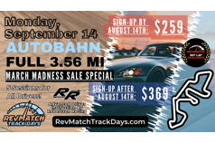 Monday Autobahn Full 3.56 Miles w/RevMatch $259 / $369