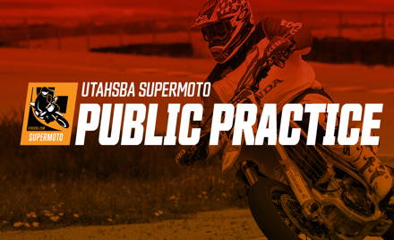 UtahSBA SuperMoto Public Open Practice  June 13th