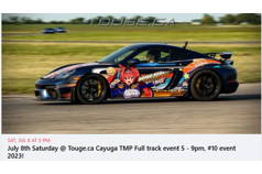July 8th Saturday 5pm - 9pm Cayuga TMP Full Track Event #10 Event by Touge.ca